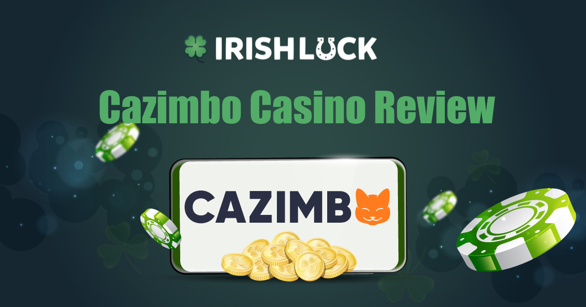Cazimbo Casino Review 2025 🎖️ 100% Up To 500 + 200 FS