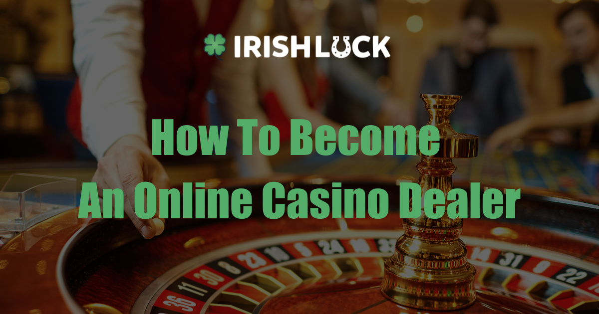 how-to-become-an-online-casino-dealer-expert-tips