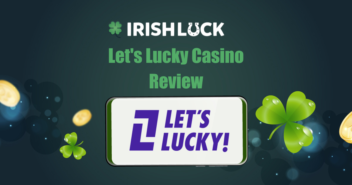 Lets Lucky Casino Review Ireland