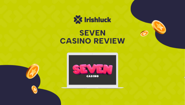 Seven Casino Review Ireland 2025 Up To 7500 Seven Casino Review Ireland 2025 Up To 7500