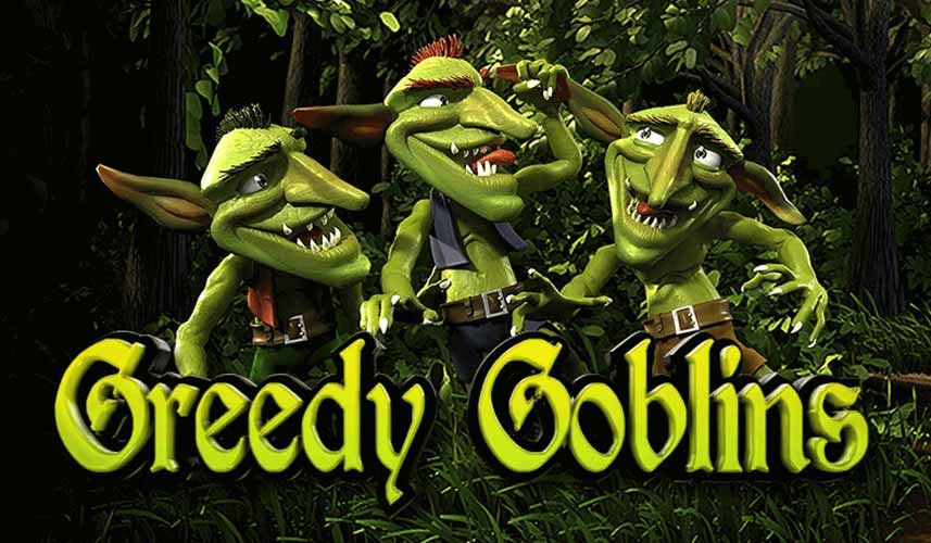 Greedy Goblins