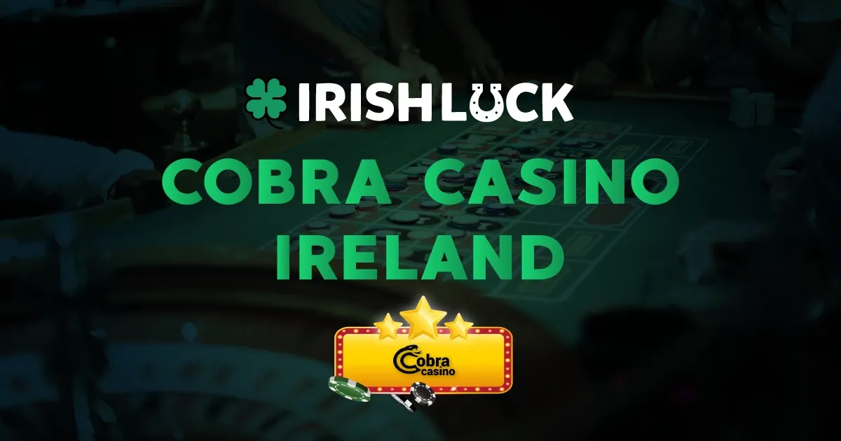 Cobra Casino Ireland 2023