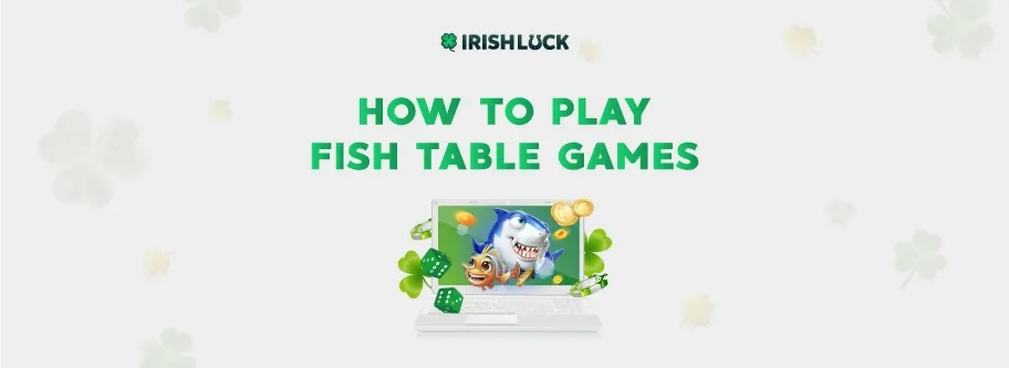 How To Play Fish Table Games?