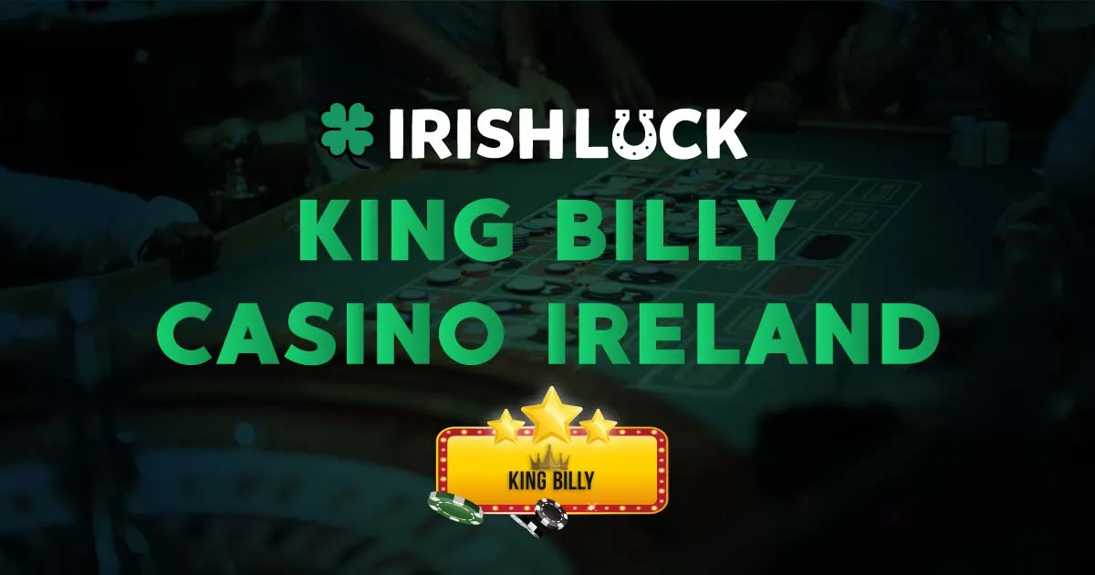King Billy Casino Review Ireland 2023
