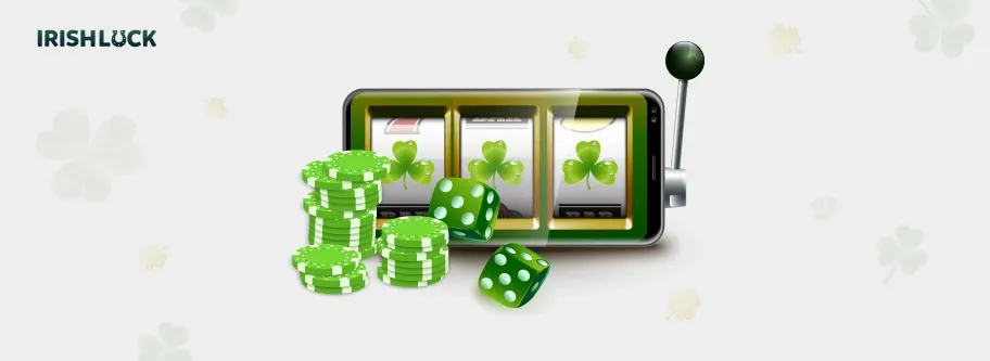A grey background, with a slot machine placed in the centre containing clovers. Green casino chips and green dice in front of the slot machine. Irishluck logo at the top left corner.