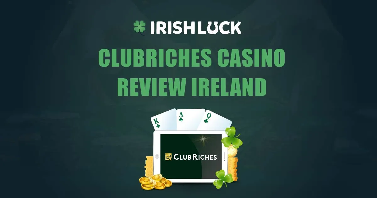 Clubriches Casino Review Ireland 2023