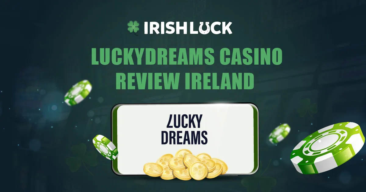 LuckyDreams Casino Review Ireland 2023