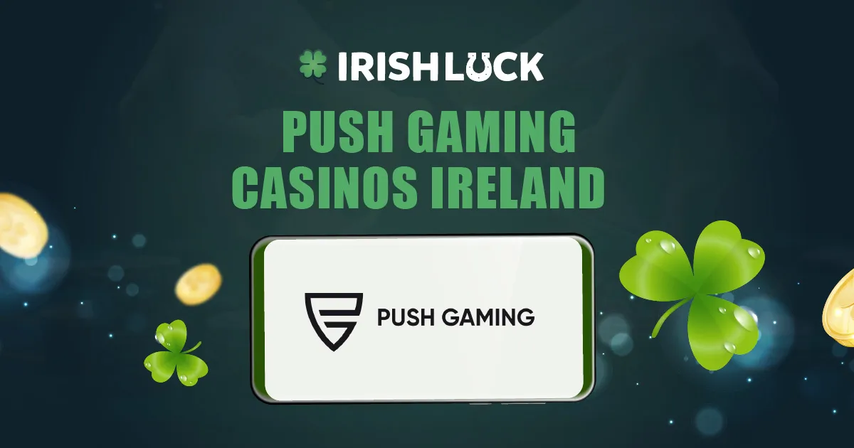 Push Gaming Casinos Ireland 2023