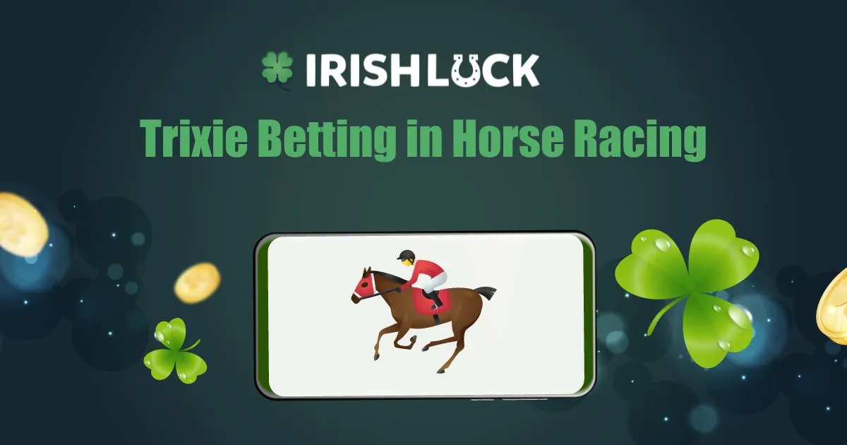 What is a Trixie in Horse Betting?