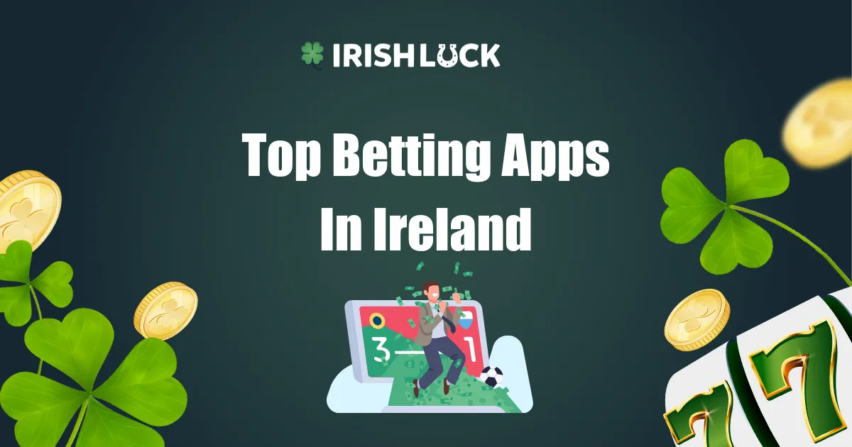 Top Betting Apps in Ireland 2024