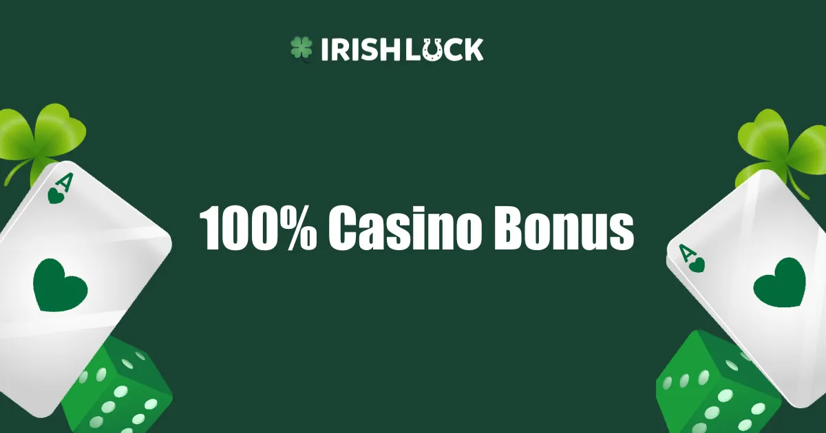 100% Deposit Casinos Ireland 2023 ✔️