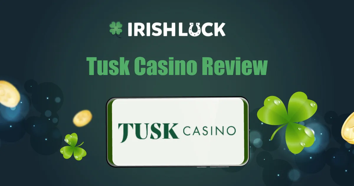 Tusk Casino Review Ireland 2023