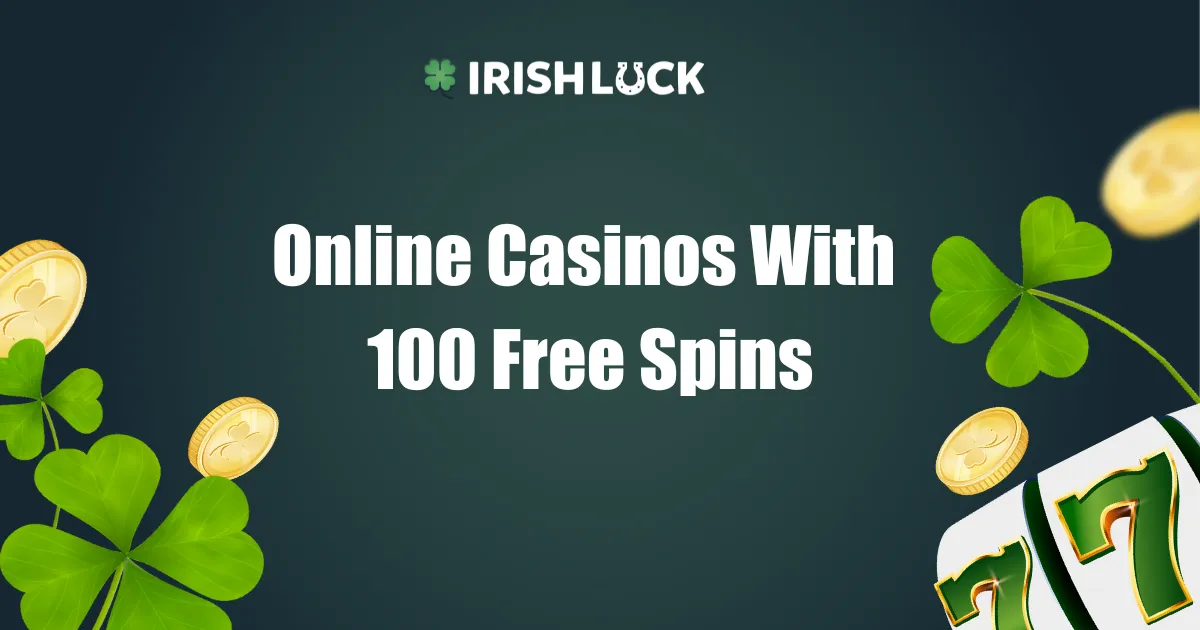 Online Casinos With 100 Free Spins 2023