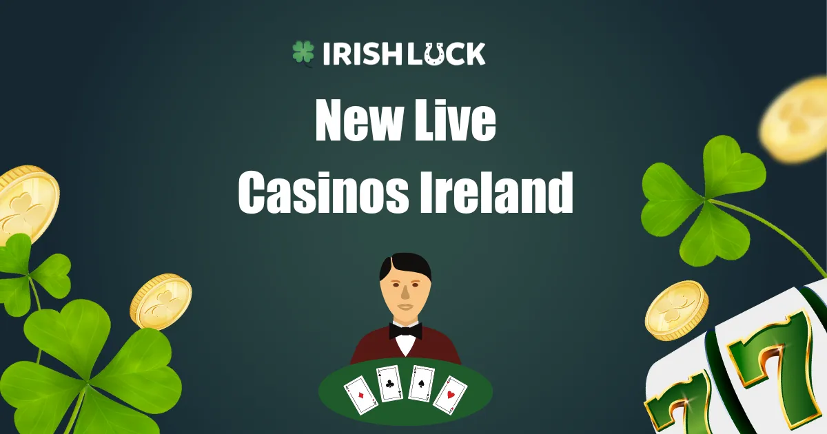 New Live Casinos Ireland 2023