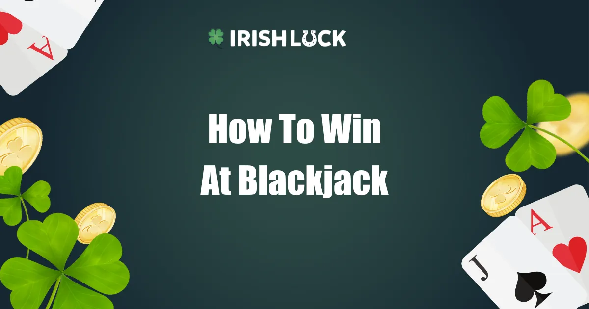How To Win At Blackjack 2023