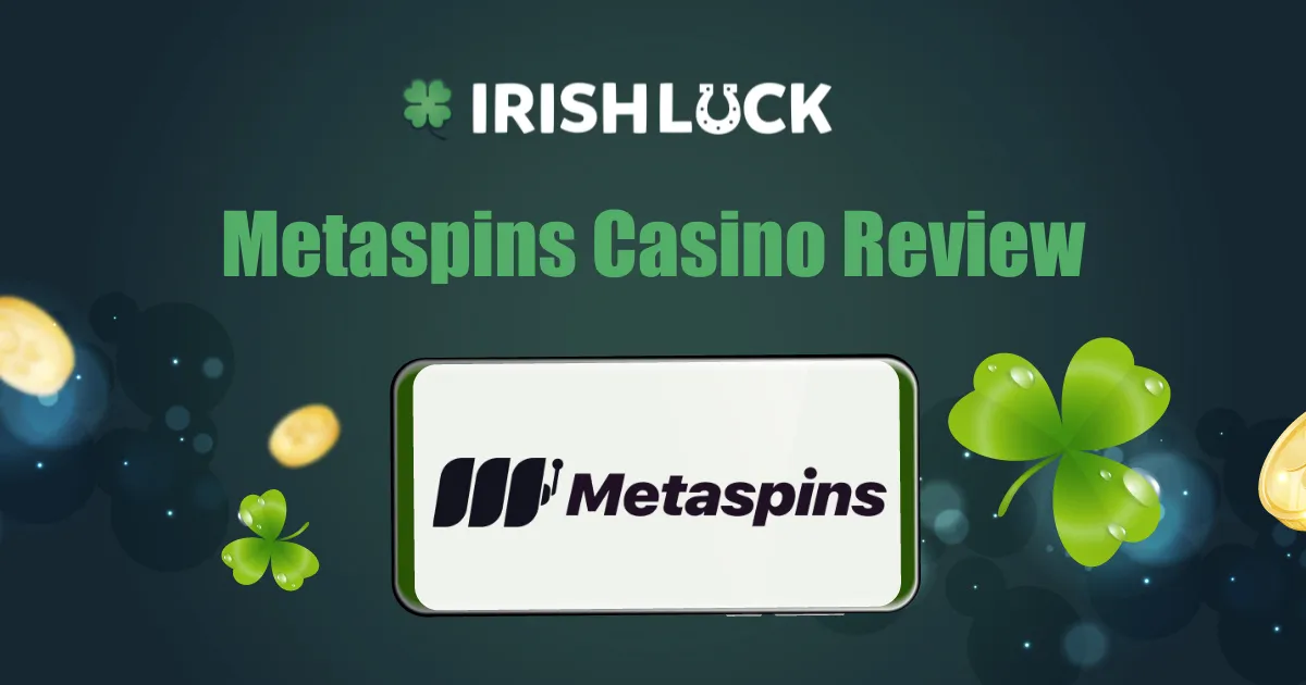 Metaspins Casino Review Ireland 2023