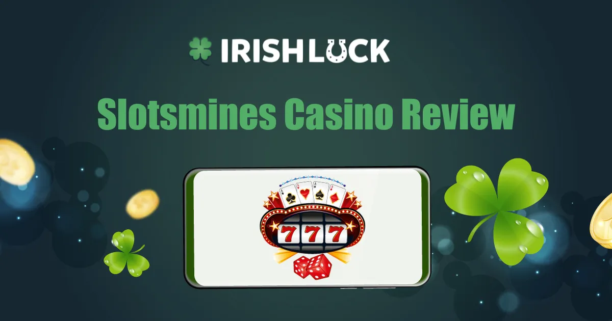 Slots Mines Casino Review Ireland 2023