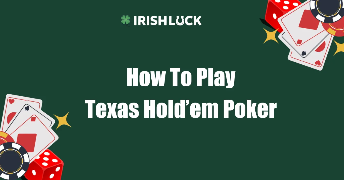 How To Play Texas Hold'em Poker 2024