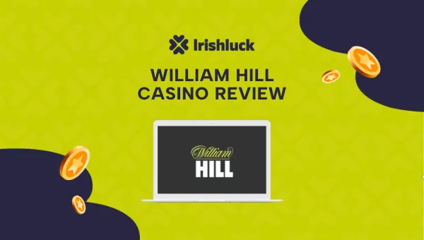 William Hill Casino Review Ireland 2024