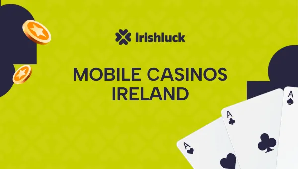 Best Mobile Casino Sites in Ireland 2024