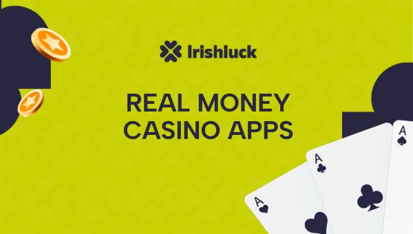 Best Real Money Casino Apps in Ireland 2024