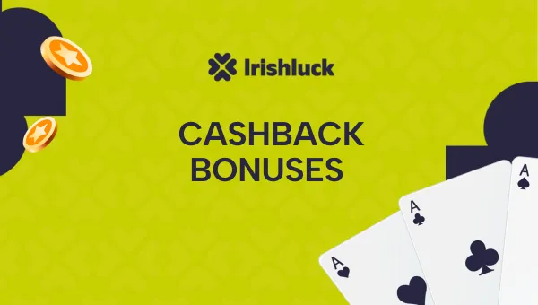 Best Cashback Bonus for Irish Players 2024