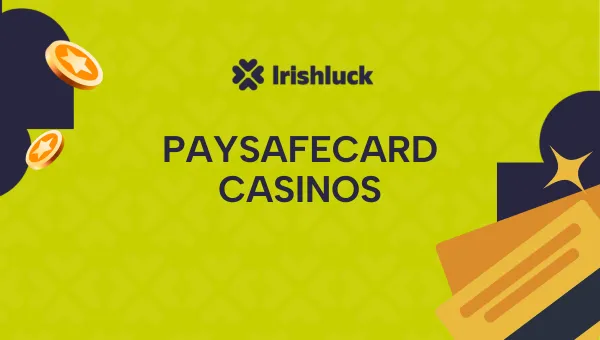 Online Casinos with Paysafecard - Best Paysafe Casinos Ireland 2024