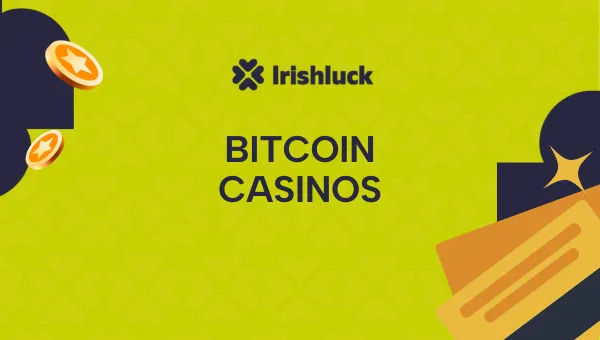 Best Bitcoin Casinos Available in Ireland 2024 🎖️