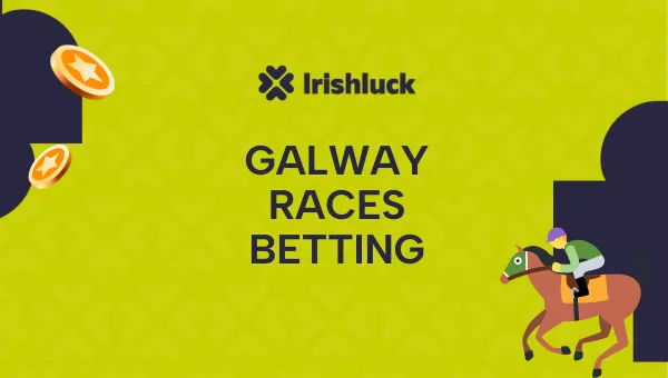 Galway Races 2024 - Horse Racing Betting in Ireland