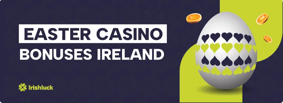 easter casino bonuses online casinos ireland