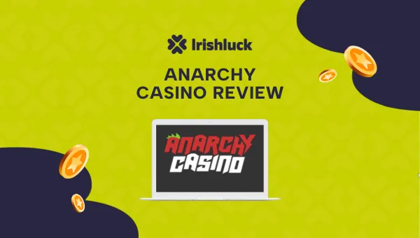 Anarchy Casino Review Ireland 2024