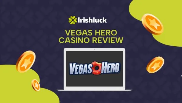 Vegas Hero Casino Ireland Review 2026 Get 300 Free Spins