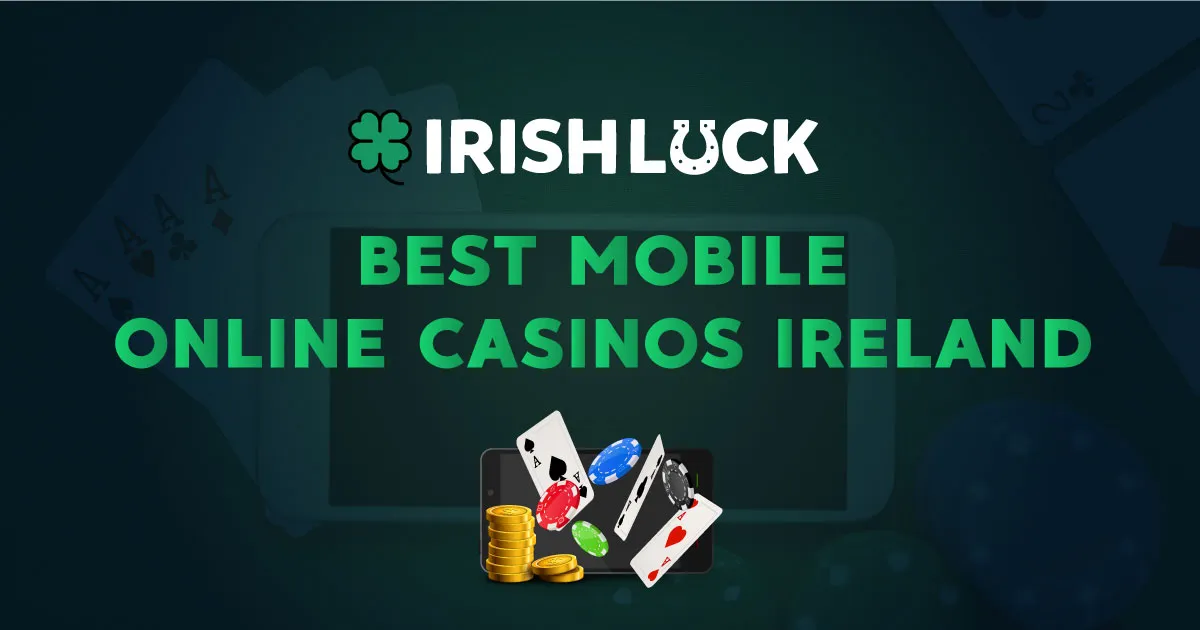 Best Mobile Casino Sites in Ireland 2023