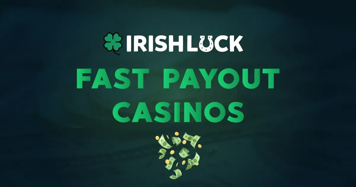 Fast Payout Casinos Ireland 2022