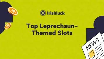 The Best Leprechaun Themed Slots Online Casino News Ireland