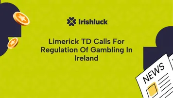 Limerick TD Calls For Regulation Of Gambling In Ireland online casino news ireland