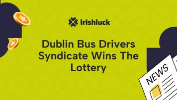 Dublin Bus Drivers Syndicate Wins The Lottery Online Casino Ireland