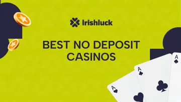 Best No Deposit Bonus Casino Ireland | Updated July 2024
