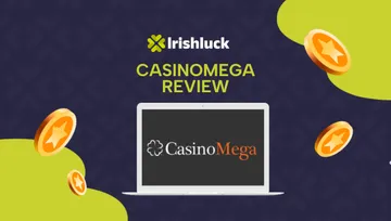 CasinoMega Review for Irish Players 2025