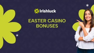 Best Easter Casino Bonuses and Promotions in Ireland 2025