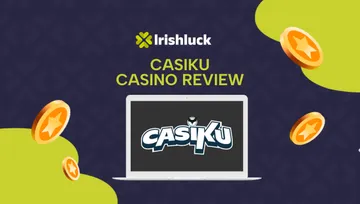 Casiku Casino Review For Irish Players 2025 Is It Legit?