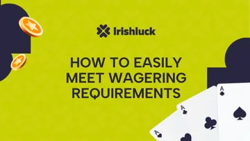 How To Easily Meet Wagering Requirements at Irish Casinos in 2025