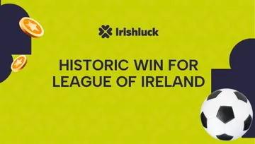 League of Ireland Celebrates Historic Night of European Football