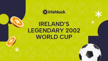 The Story of Ireland’s Legendary 2002 World Cup Campaign