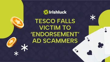 Supermarket Giant Tesco Falls Victim to ‘Endorsement’ Ad Scammers