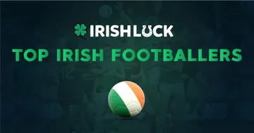 Top 10 Irish Footballers of All Time