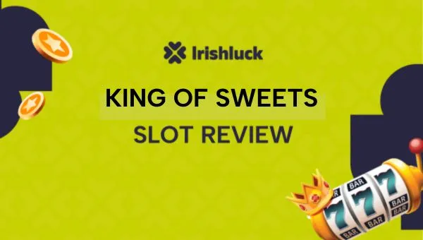 King of Sweets Slot Review 2025