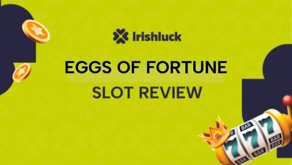 Eggs of Fortune Slot Review 2025