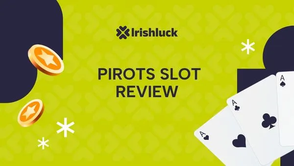 Pirots Slot Review for Irish Players 2026