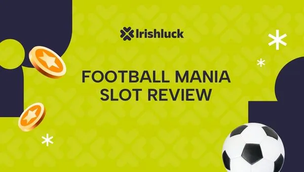 Football Mania Slot Review for Irish Players 2026